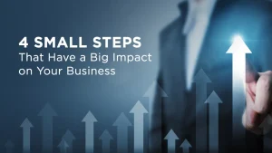 Small-Things-Big-Impact-How-to-Grow-Your-Business