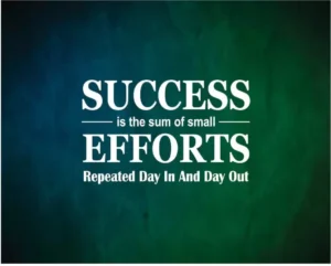Success Comes Through Effort