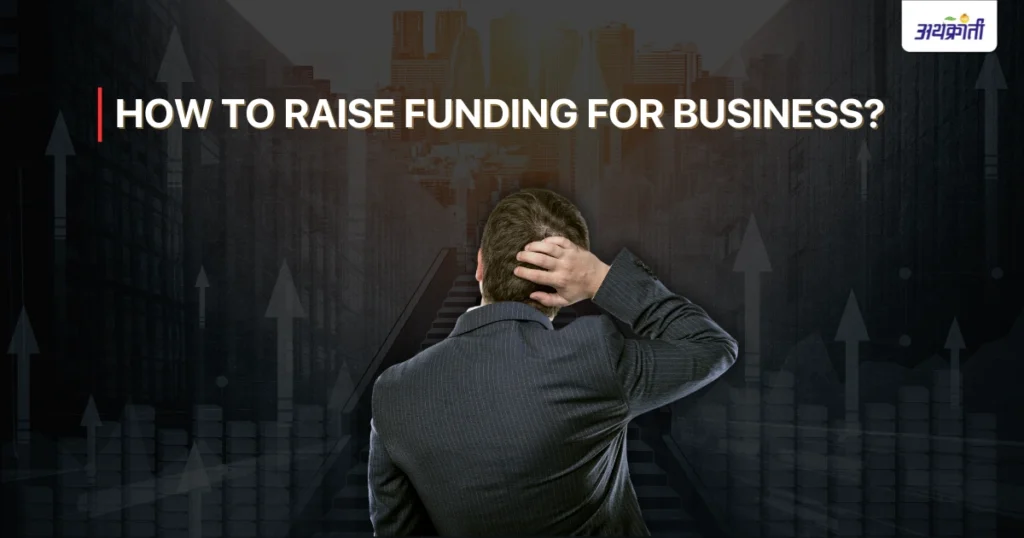 How to Raise Funding for Business?